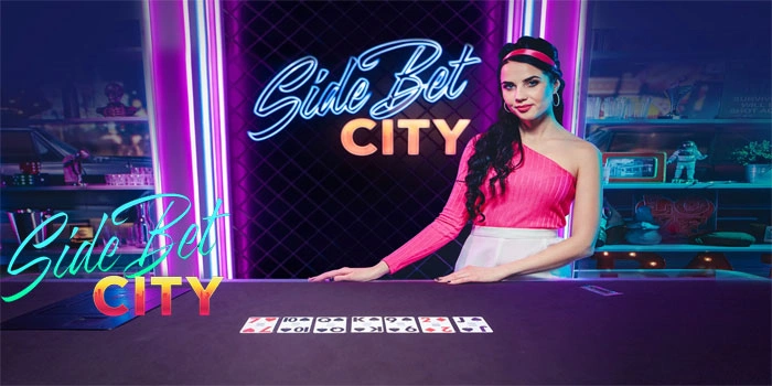 Side-Bet-City-Game-Casino-Online-Baru-di-Dunia-Judi-Online