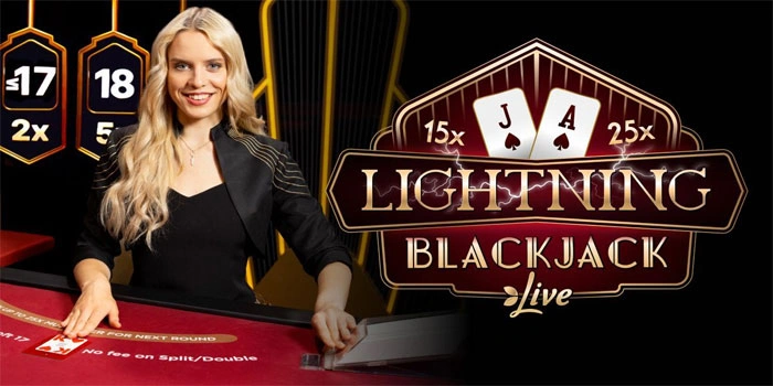 Lightning Blackjack Live – Rahasia Menguasai Permainan dengan Cepat dan Efektif