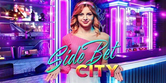 DORAHOKI - Strategi Menang Besar Casino Side Bet City Dengan Mudah