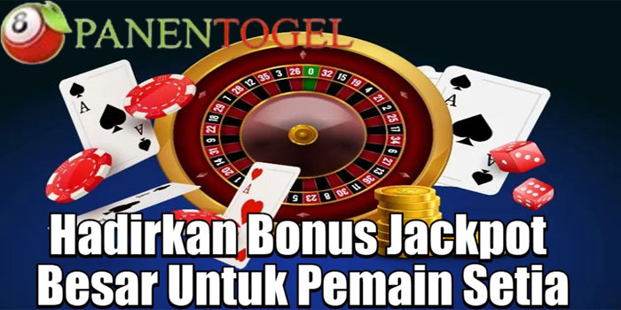 PANENTOGEL - Hadirkan Bonus Jackpot Besar Untuk Pemain Setia