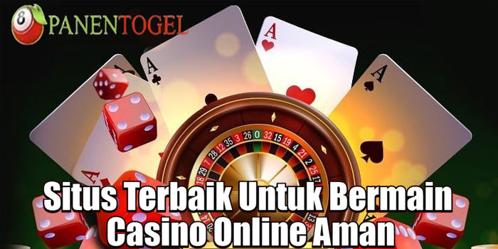PANENTOGEL - Situs Terbaik Untuk Bermain Casino Online Aman